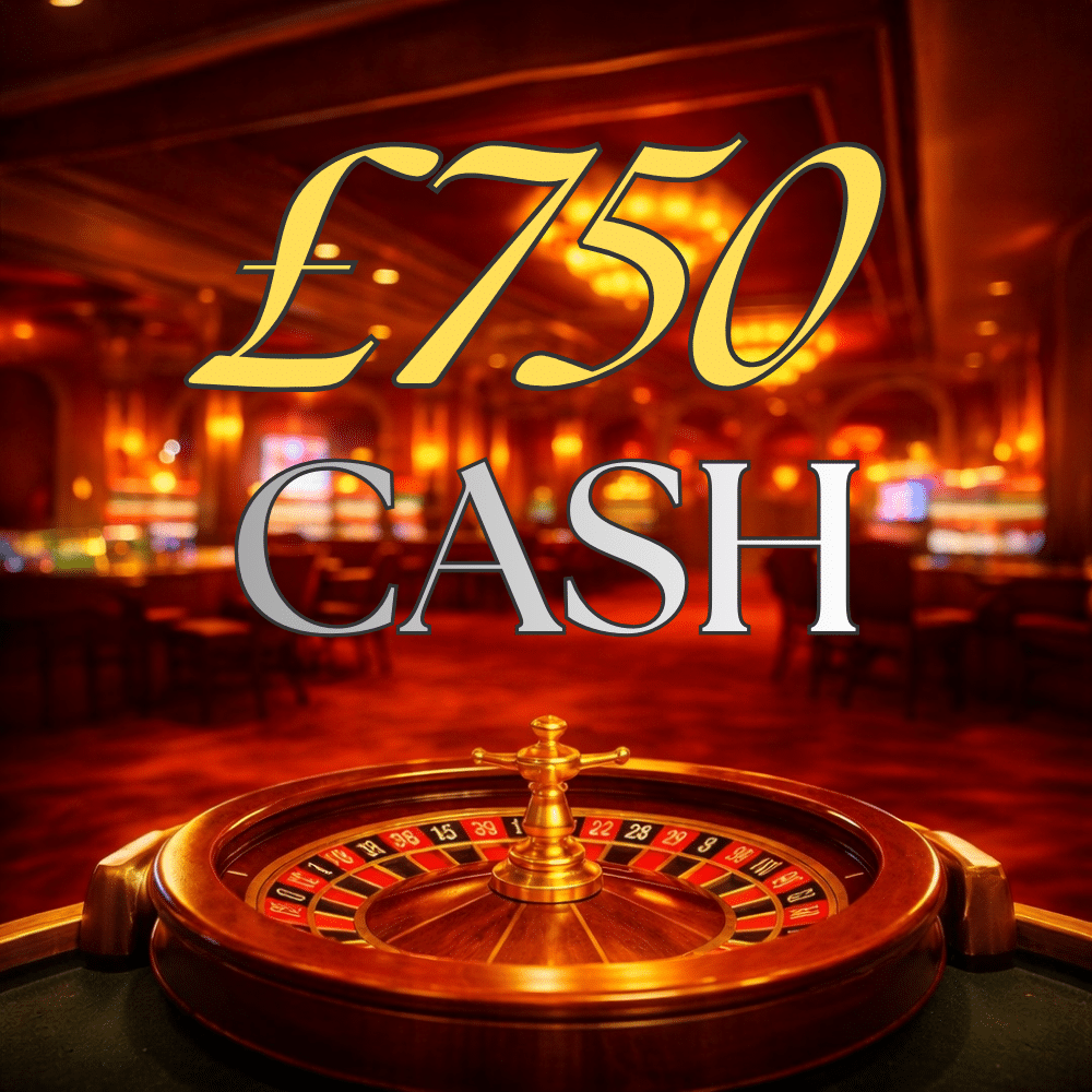 £750 Cash