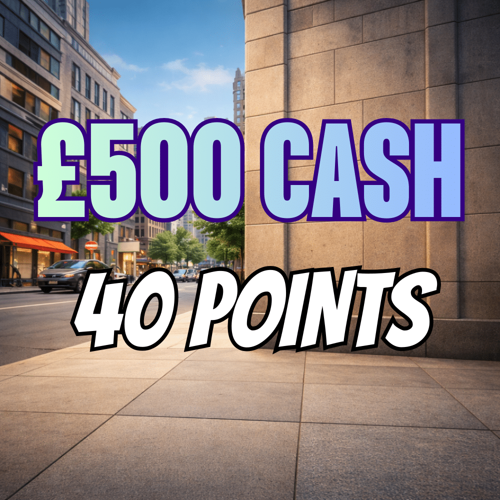 £500 Cash - 40 Points