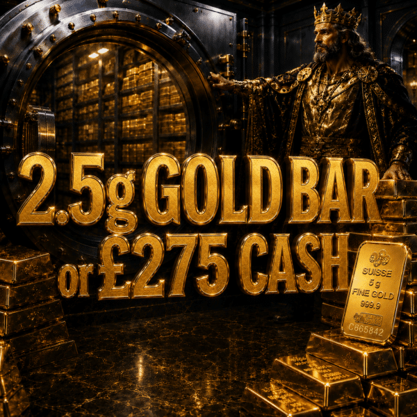 2.5g Gold Bar or £275 Cash